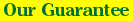 Our Guarantee 